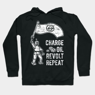 Charge Oil Revolt Repeat - 5 Hoodie